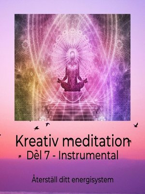 cover image of Kreativ meditation del 7